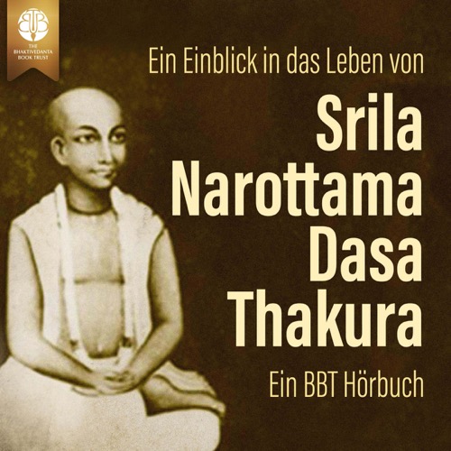 Ein Einblick in das Leben von Śrīla Narottama dāsa Ṭhākura, Audiobook, audiobook cover