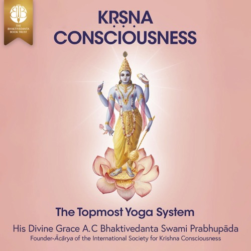 Kṛṣṇa Consciousness, the Topmost Yoga System, 2 items, ebook + audiobook cover