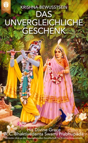 Kṛṣṇa Bewusstsein: Das unvergleichliche Geschenk, Ebook, ebook cover
